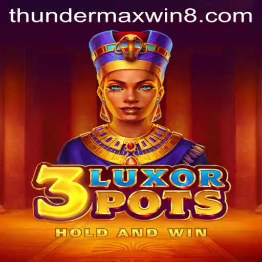 Exploring the Thrill of 3LuxorPots: ThunderMaxWin and Modern Gaming Dynamics